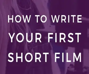 Crafting Compelling Characters. A Guide to Writing Your Next Short Film Script