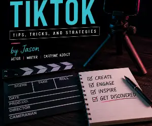 Ultimate Actors Guide to TikTok. Tips, Tricks, and Strategies